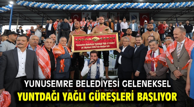 Yunusemre Belediyesi Geleneksel Yuntdağı Yağlı Güreşleri başlıyor 