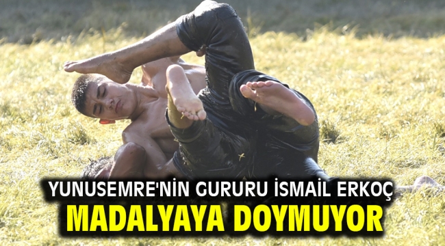 YUNUSEMRE'NİN GURURU İSMAİL ERKOÇ MADALYAYA DOYMUYOR