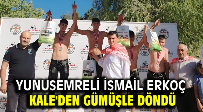 YUNUSEMRELİ İSMAİL ERKOÇ KALE'DEN GÜMÜŞLE DÖNDÜ