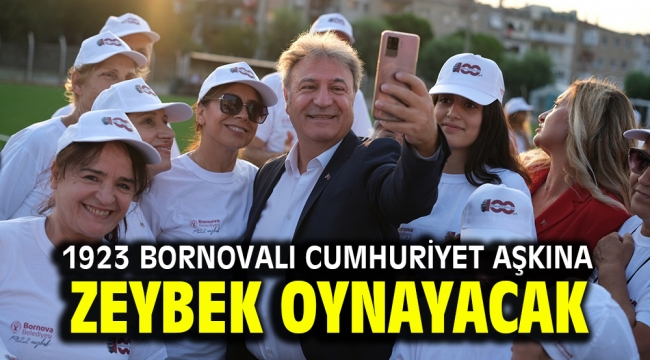 1923 Bornovalı Cumhuriyet aşkına zeybek oynayacak