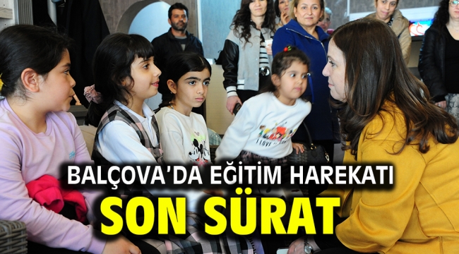 Balçova'da eğitim harekatı son sürat