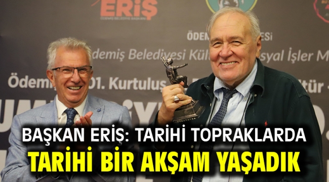 Başkan Eriş: Tarihi topraklarda tarihi bir akşam yaşadık