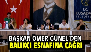 BAŞKAN ÖMER GÜNEL'DEN BALIKÇI ESNAFINA ÇAĞRI