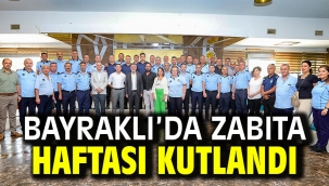 Bayraklı'da Zabıta Haftası kutlandı
