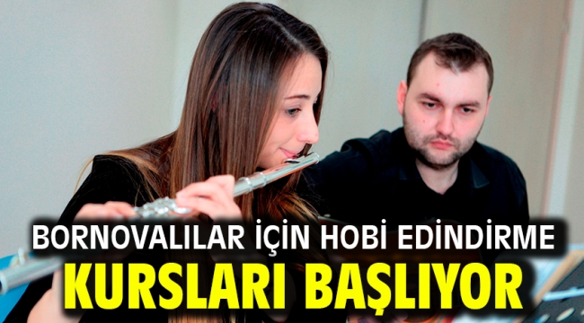 Bornovalılar için hobi edindirme kursları başlıyor