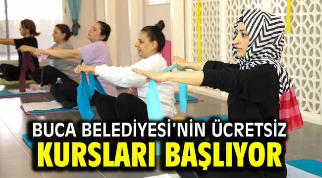 Buca Belediyesi'nin ücretsiz kursları başlıyor