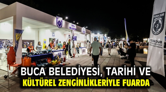 Buca Belediyesi, tarihi ve kültürel zenginlikleriyle fuarda 