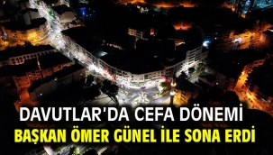 Davutlar'da Cefa Dönemi Başkan Ömer Günel İle Sona Erdi