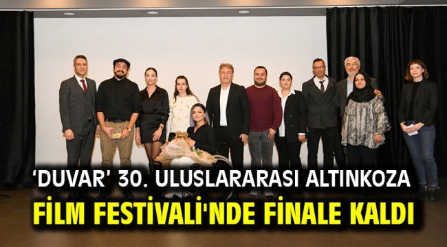 'Duvar' 30. Uluslararası Altınkoza Film Festivali'nde finale kaldı