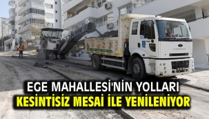 Ege Mahallesi'nin yolları kesintisiz mesai ile yenileniyor