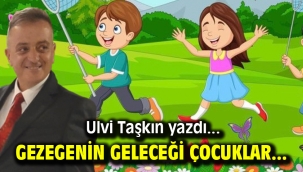 Gezegenin geleceği çocuklar...