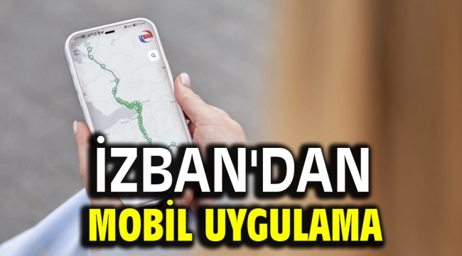 İZBAN'DAN MOBİL UYGULAMA