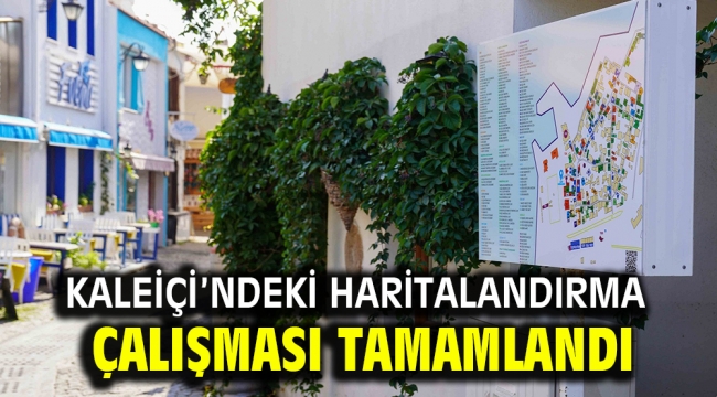 Kaleiçi'ndeki haritalandırma çalışması tamamlandı