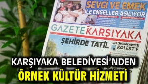 Karşıyaka Belediyesi'nden örnek kültür hizmeti