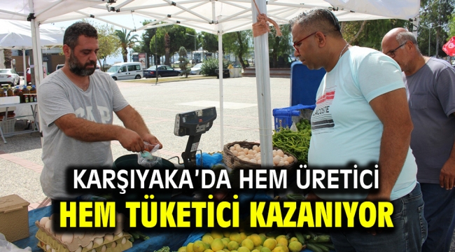 Karşıyaka'da hem üretici hem tüketici kazanıyor 