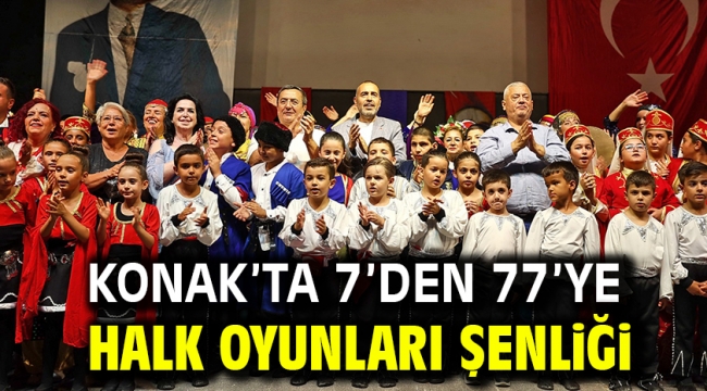 Konak'ta 7'den 77'ye halk oyunları şenliği