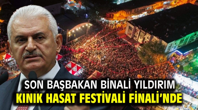 Son Başbakan Binali Yıldırım Kınık Hasat Festivali Finali'nde