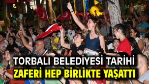 Torbalı Belediyesi tarihi zaferi hep birlikte yaşattı