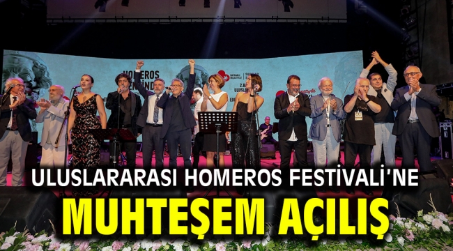 Uluslararası Homeros Festivali'ne muhteşem açılış