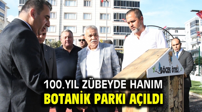 100.Yıl Zübeyde Hanım Botanik Parkı açıldı