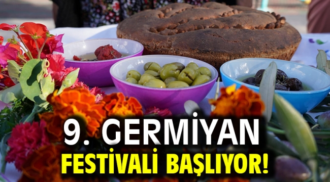 9. Germiyan Festivali başlıyor!