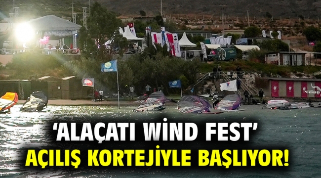 'Alaçatı Wind Fest' açılış kortejiyle başlıyor!