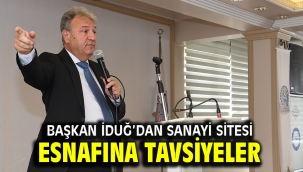 Başkan İduğ'dan sanayi sitesi esnafına tavsiyeler