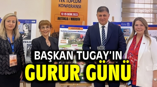 Başkan Tugay'ın gurur günü