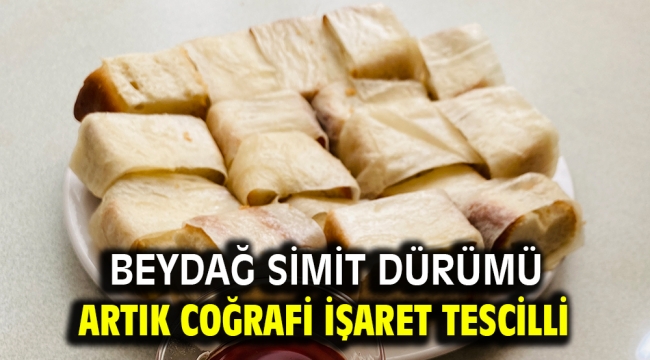 Beydağ Simit Dürümü Artık Coğrafi İşaret Tescilli