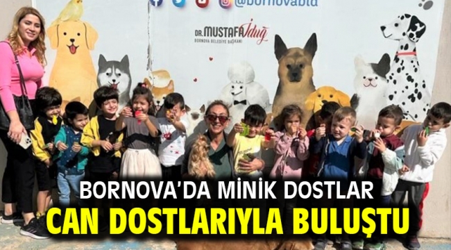 Bornova'da minik dostlar can dostlarıyla buluştu