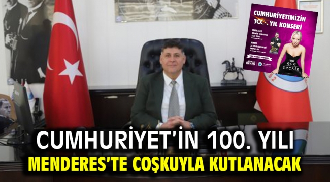 Cumhuriyet'in 100. Yılı Menderes'te Coşkuyla Kutlanacak