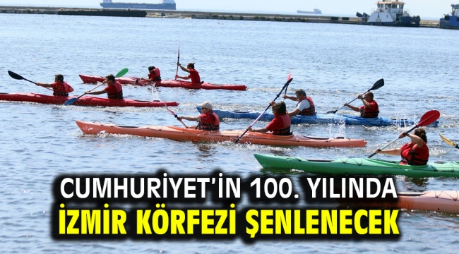 Cumhuriyet'in 100. yılında İzmir Körfezi şenlenecek