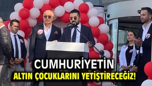 Cumhuriyetin altın çocuklarını yetiştireceğiz!
