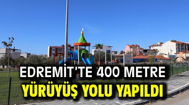 Edremit'te 400 Metre Yürüyüş Yolu Yapıldı