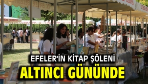 EFELER'İN KİTAP ŞÖLENİ ALTINCI GÜNÜNDE