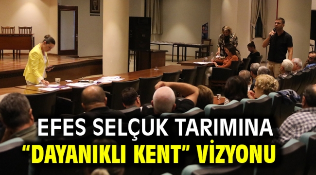 Efes Selçuk Tarımına "Dayanıklı Kent" Vizyonu