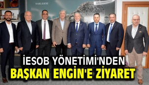 İESOB Yönetimi'nden Başkan Engin'e ziyaret