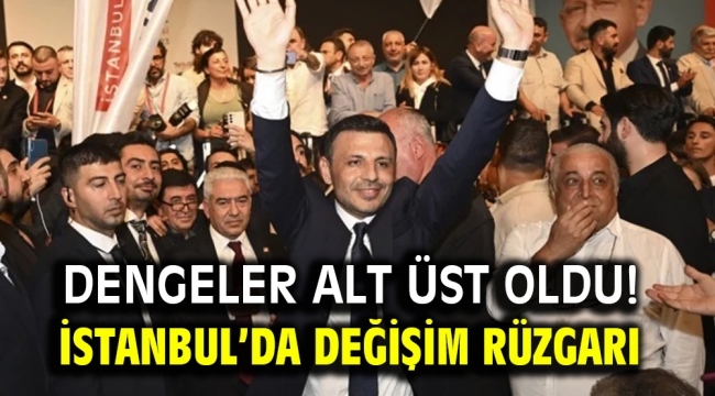 İSTANBUL'DA DEĞİŞİM RÜZGARI