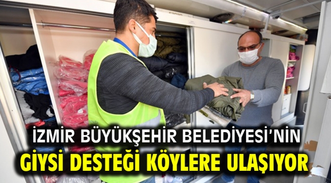 İzmir Büyükşehir Belediyesi'nden köylere giysi desteği