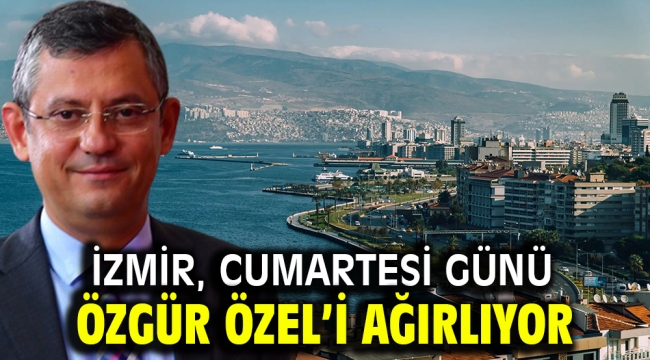 İzmir, Cumartesi Günü Özgür Özel'i Ağırlıyor