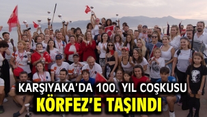 Karşıyaka'da 100. yıl coşkusu Körfez'e taşındı