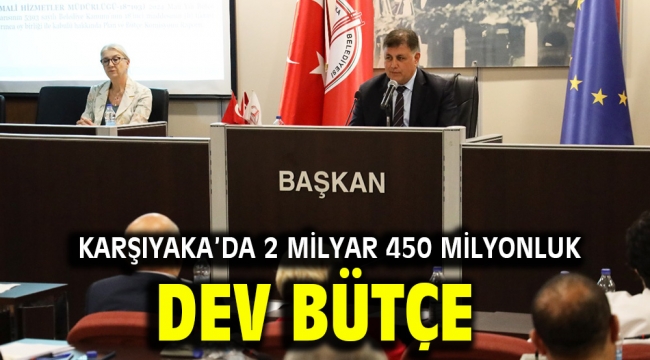 Karşıyaka'da 2 Milyar 450 Milyonluk dev bütçe