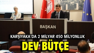 Karşıyaka'da 2 Milyar 450 Milyonluk dev bütçe