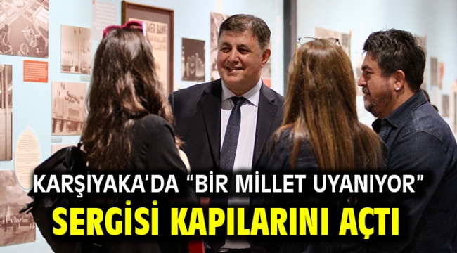 Karşıyaka'da "Bir Millet Uyanıyor" sergisi kapılarını açtı