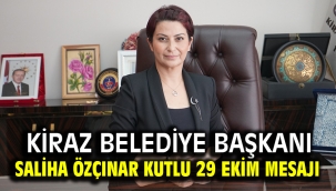 Kiraz Belediye Başkanı Saliha Özçınar Kutlu   29 Ekim Mesajı