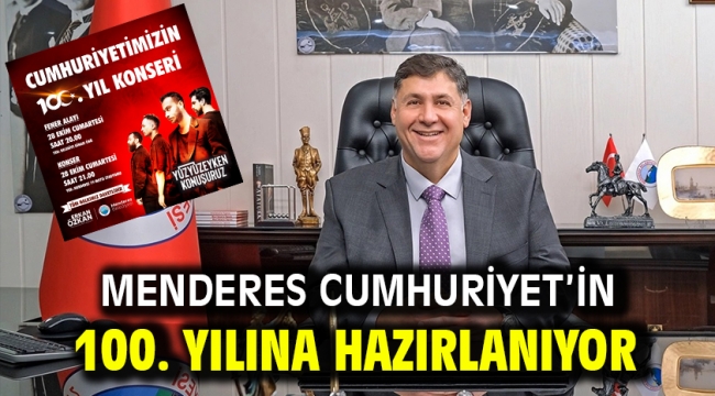 Menderes Cumhuriyet'in 100. Yılına Hazırlanıyor