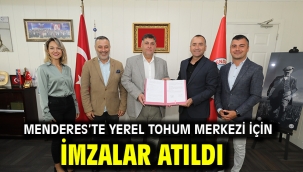 Menderes'te Yerel Tohum Merkezi İçin İmzalar Atıldı