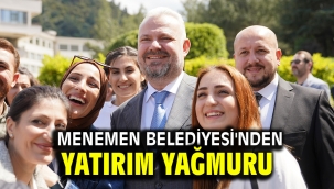Menemen Belediyesi'nden yatırım yağmuru
