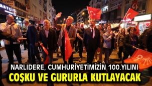 Narlıdere, Cumhuriyetimizin 100.Yılını Coşku ve Gururla Kutlayacak
