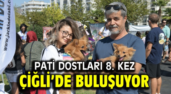 Pati Dostları 8. Kez Çiğli'de Buluşuyor